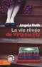 Angela Huth - La vie rêvée de Virginia Fly.