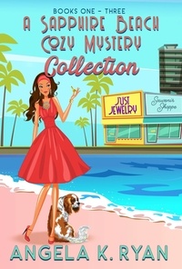  Angela K. Ryan - A Sapphire Beach Cozy Mystery Collection: Volume 1, Books 1-3 - Sapphire Beach Cozy Mysteries, #1.