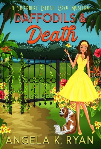  Angela K. Ryan - Daffodils and Death - Sapphire Beach Cozy Mystery Series, #11.
