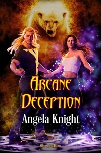  Angela Knight - Arcane Deception - Arcane Talents, #5.