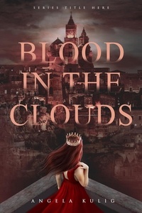  Angela Kulig - Blood in the Clouds - Crown City, #2.