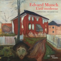 Angela Lampe et Clément Chéroux - Edvard Munch - L'oeil moderne, L'exposition.