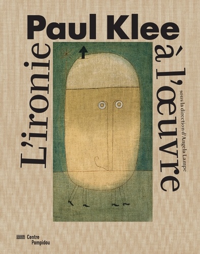 Angela Lampe - Paul Klee - L'ironie à l'oeuvre.