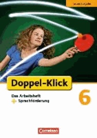 Angela Maria Adhikari et Werner Bentin - Doppel-Klick  6. Schuljahr. Das Arbeitsheft plus Sprachförderung.