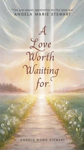 A Love Worth Waiting For