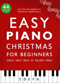 Easy Piano Christmas for Beginners: Simple Sheet Music of Holiday Songs