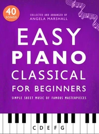Easy Piano Classical for Beginners: Simple Sheet Music of Famous Masterpieces