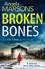Broken Bones. A gripping serial killer thriller