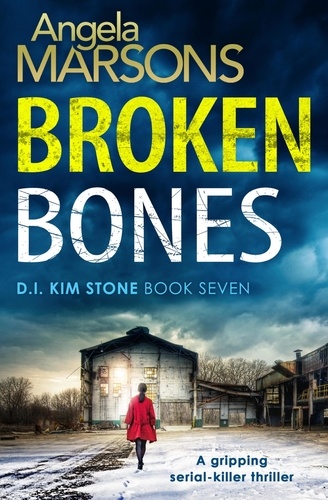 Broken Bones. A gripping serial killer thriller