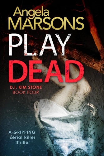 Play Dead. A gripping serial killer thriller