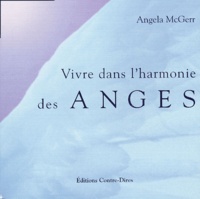 Angela McGerr - Vivre dans l'harmonie des anges.