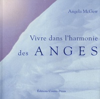 Angela McGerr - Vivre dans l'harmonie des anges.