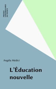 Angéla Médici - L'éducation nouvelle.