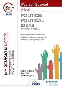 Angela Mogridge et David Tuck - My Revision Notes: Pearson Edexcel A Level Political Ideas: Second Edition.