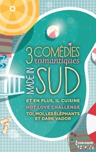 Angéla Morelli et Cécile Chomin - 3 comédies romantiques - Made in Sud - Et en plus, il cuisine - Hot Love Challenge - Toi, moi, les éléphants et Dark Vador.