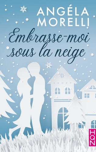 Embrasse-moi sous la neige