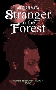  Angela N. Mata - Stranger in the Forest - Old Meyer Pond, #3.