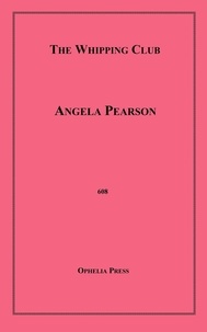 Angela Pearson - The Whipping Club.