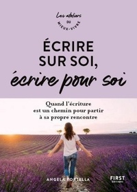 Angela Portella - Ecrire sur soi, écrire pour soi - Quand l'écriture est un chemin pour partir à sa propre rencontre.