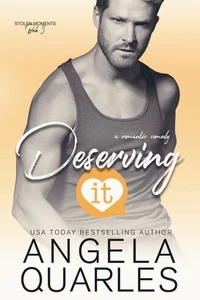Deserving It: A Romantic Comedy