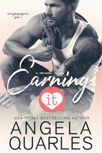  Angela Quarles - Earning It: A Romantic Comedy - Stolen Moments, #1.