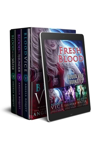  Angela Roquet - Fresh Blood (Blood Vice Books 1-3) - Blood Vice.
