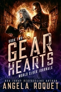 Angela Roquet - Gear Hearts - World Clock Journals, #2.
