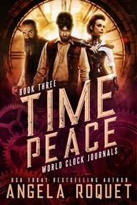  Angela Roquet - Time Peace - World Clock Journals, #3.
