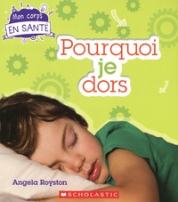 Angela Royston - Pourquoi je dors.