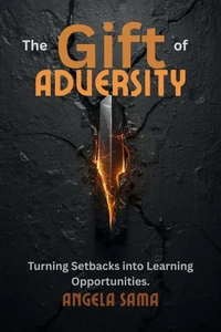 The Gift of Adversity