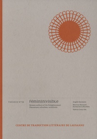 Angela Sanmann et Martine Hennard-Dutheil de la Rochère - Fémin/in/visible - Women authors of the Enlightenment.