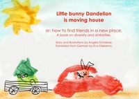 Angela Schreiner - Little Bunny Dandelion is moving house - or: how to make friends abroad.