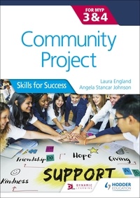 Angela Stancar Johnson et Laura England - Community Project for the IB MYP 3-4 - Skills for Success.