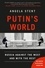 Putin's World. Russia Against the West and with the Rest
