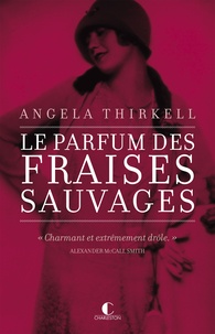 Angela Thirkell - Le parfum des fraises sauvages.