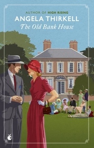 Angela Thirkell - The Old Bank House - A Virago Modern Classic.