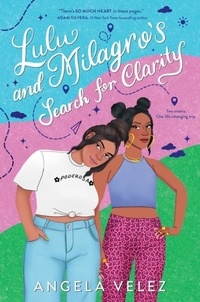 Angela Velez - Lulu and Milagro's Search for Clarity.