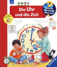 Angela Weinhold - Wieso? Weshalb? Warum?, Band 25: Die Uhr und die Zeit.