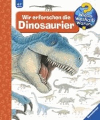 Angela Weinhold - Wir erforschen die Dinosaurier.