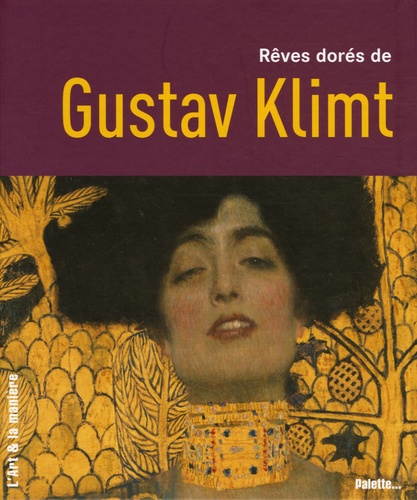 Rêves dorés de Gustav Klimt de Angela Wenzel - Album - Livre - Decitre