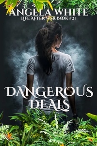  Angela White - Dangerous Deals - Life After War, #21.