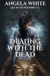  Angela White - Dealing With The Dead - Life After War, #23.