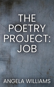  Angela Williams - The Poetry Project: Job - The Poetry Project, #2.