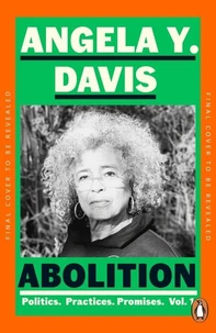 Abolition - Politics, Practices, Promises