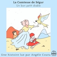 Angèle Coutu et Comtesse de Ségur - Un bon petit diable.