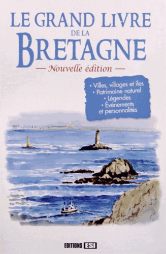 Angèle d' Armor et Félix d' Argoat - Le grand livre de la Bretagne.