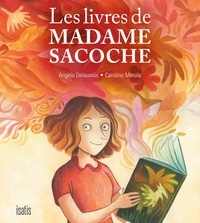 Angèle Delaunois - Les livres de madame sacoche.