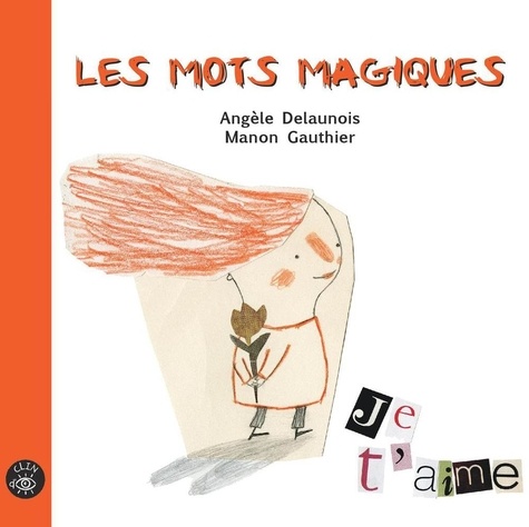Angèle Delaunois - Les mots magiques.