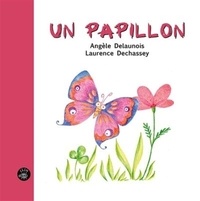 Angèle Delaunois et Laurence Dechassey - Un papillon.