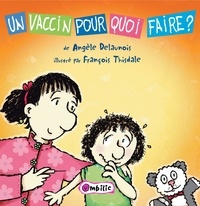 Angèle Delaunois - Un vaccin pour quoi faire ?.